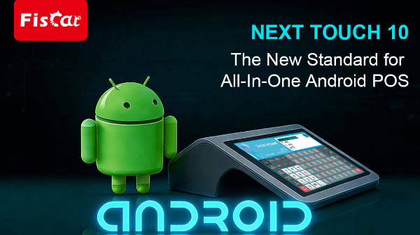 NEXT TOUCH 10: Новий стандарт для All-in-One Android POS